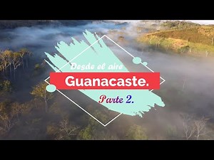 Guanacaste desde aire. Parte 2 - Costa Rica, Pura Vida