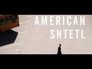 On Campus & Online | American Shtetl, The Making of Kiryas Joel, a Hasidic Village in Upstate NY