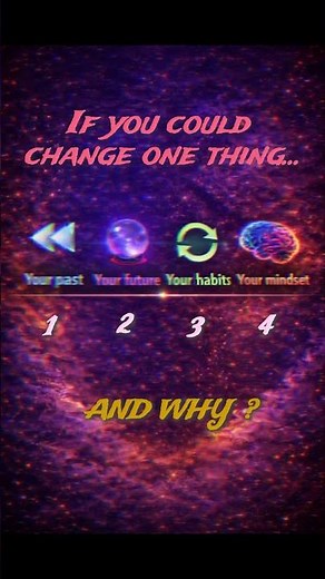 If You Could Change One Thing… What Would It Be? 🤔