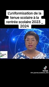 🔴| L’UNIFORMISATION DE LA TENUE SCOLAIRE À LA RENTRÉE SCOLAIRE 2023-2024 #TeleCongo Le Journal Etudiants Congo Brazzaville LJECB 𝘈𝑢 𝑐œ𝑢𝘳 𝘥𝑒 𝑙’𝑎𝘤𝑡𝘶𝑎𝘭𝑖𝘵𝑒́ 𝑒́𝘥𝑢𝘤𝑎𝘵𝑖𝘷𝑒 𝑐𝘰𝑛𝘨𝑜𝘭𝑎𝘪𝑠𝘦. | Le Journal Etudiants Congo Brazzaville LJECB