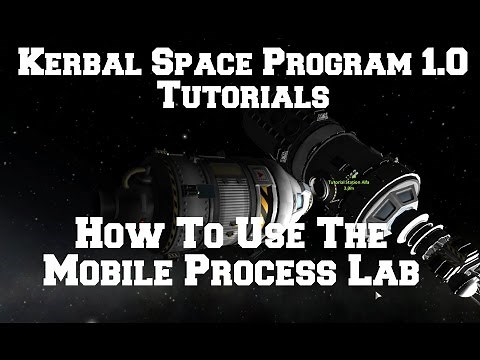 Kerbal Space Program 1.0: How To Use The Mobile Processing Lab