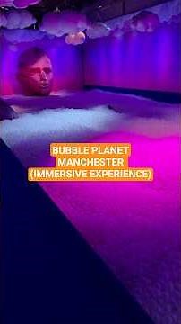 Bubble Planet - Manchester (Immersive Experience)