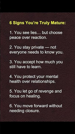 6 Signs You’re Truly Mature