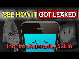 SEE HOW IT GOT LEAKED 🫠 (inanimate insanity s2e18)