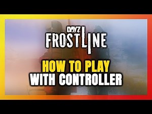 How to Play DayZ Frostline With Controller on PC!