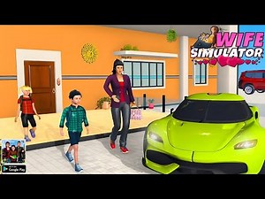 Wife Simulator 3d - Mom Games – Android Gameplay (Part 4)