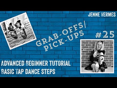 LEARN TO TAP DANCE - GRAB OFFS / PICK UPS - Free online dance class! - Tap Dance Step Tutorial