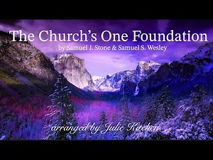 The Church's One Foundation - Instrumental hymn with lyrics