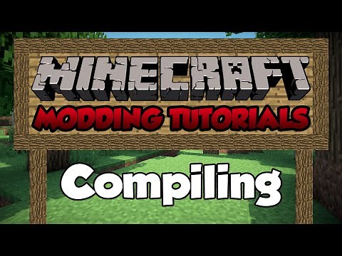 Minecraft 1.7: Modding Tutorial - Episode 17 - Compiling!