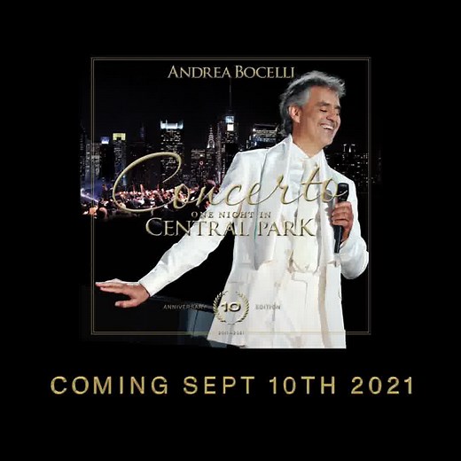 Concerto: One Night in Central Park' celebrates the 10th anniversary of an unforgettable night of music. | Andrea Bocelli