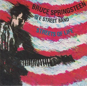Bruce Springsteen And The E Street Band - Streets Of Life