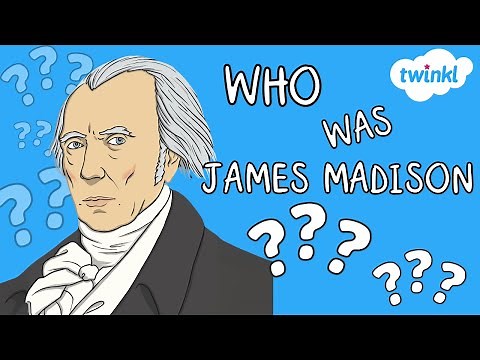 Who Was James Madison? | All About James Madison for Kids | Twinkl USA