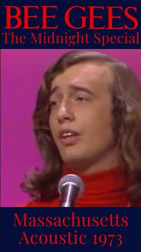 Bee Gees - Massachusetts (AcousticThe Midnight Special 1973)