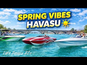 Spring Vibes in Lake Havasu | Sun, Water & Good Times