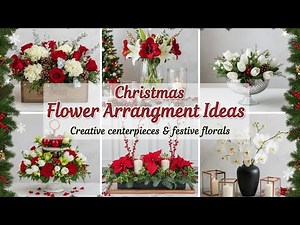 132+ Christmas Flower Arrangement Ideas 2025 | Festive Bouquets & Floral Centerpieces