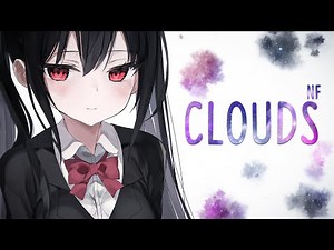 Nightcore ➥ Clouds ~ NF (Lyrics)