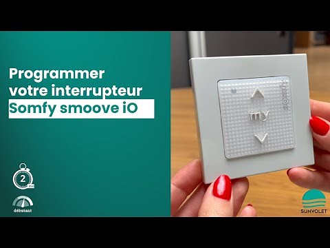 Programmation Somfy : interrupteur smoove iO