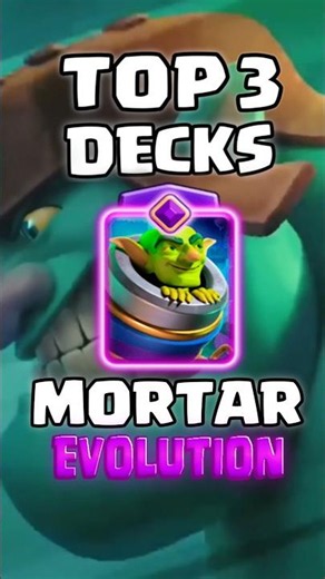 Top 3 BEST Mortar Evolution Decks in Clash Royale 🧬