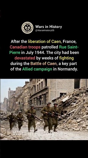 Canadian Troops Patrol Caen After Liberation 🇨🇦 | July 1944 #ww2