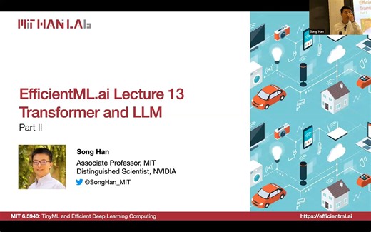EfficientML.ai Lec 13 - Transformer and LLM (Part II) (MIT 6.5940 Fall 2023 Zoom