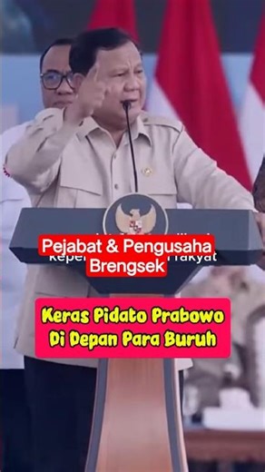 Prabowo criticizes officials and businessmen who are jerks #prabowo #mayday #laborers #businessmen