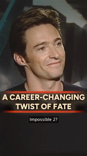 Hugh Jackman on the Casting Twist That Changed Everything