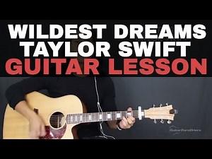 Wildest Dreams Taylor Swift Guitar Lesson Tutorial Acoustic