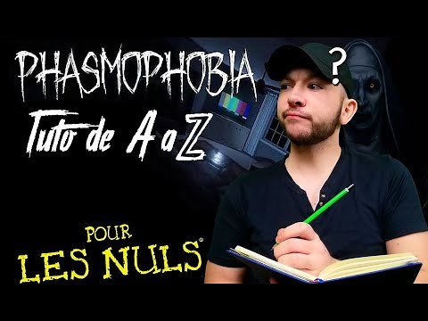 [TUTO] BIEN DEBUTER SUR PHASMOPHOBIA ! ( items, fantômes, astuces)