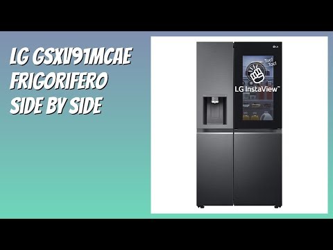 RECENSIONE (2026) : LG GSXV91MCAE Frigorifero Side by Side. DETTAGLI