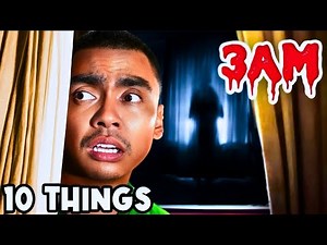 10 THINGS NOT TO DO AT 3AM...