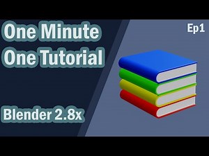 Blender 2.8x One Minute One Tutorial Ep1 (book)