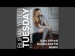 Tuesday (Enzo Siffredi & BUGRA BAKTIR Remix)