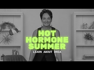 DHEA: How It Affects Inflammation & Heart Health | Hot Hormone Summer with Dr. Ramsey