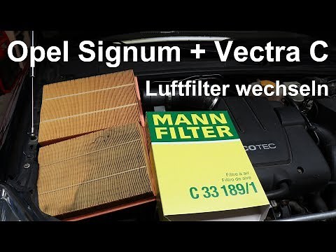 Opel Signum & Vectra C Luftfilter wechseln