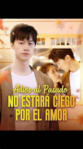 [Doblado ESP] Adiós al Pasado  No Estará Ciego por el Amor | Full Short Drama | English Sub 2026