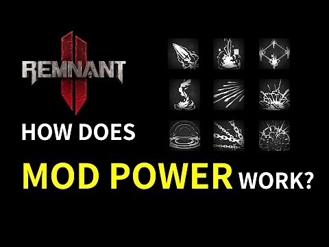 Remnant 2 INTO DEPTH - How does MOD POWER work?