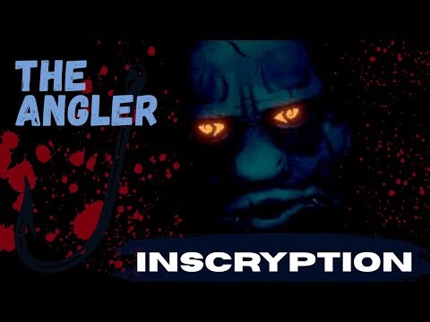 The Angler | Inscryption