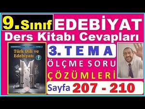 9.SINIF EDEBİYAT DERS KİTABI 3.TEMA CEVAPLARI SAYFA 207-210; 9. SINIF EDEBİYAT KİTABI CEVAPLARI 207