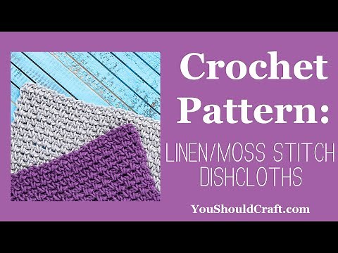Linen Stitch Dishcloth for Beginners - Free Crochet Pattern | You Should Craft