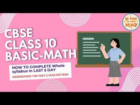 CBSE Class 10 Maths Basic 2026 | Complete Strategy, Syllabus & Preparation Plan || LAST 5 DAY PLAN