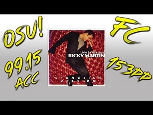 osu! CHILL MAP LIVIN' LA VIDA LOCA (Spanish version) 4.92🌟 99.15% FC