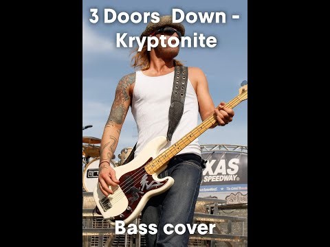 3 Doors Down- Kryptonite bass cover, a tribute to Brad Arnold