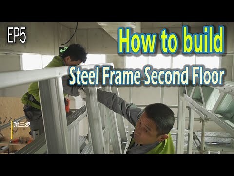 Steel Frame Second Floor Structure Installation Tutorial (EP5)