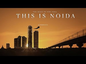 Noida 2023 - The Upcomming Giant Tech City | Delhi Ncr