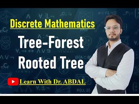 Tree | Forest | Rooted Tree | Application | Discrete Mathematics | By Dr. ABDAL