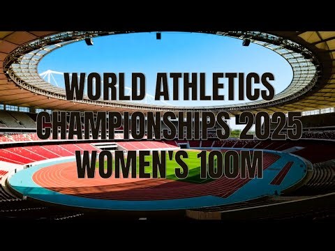 Women's 100m Semi-final and Final World Athletics Championships Tokyo 2025
