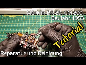 Märklin H0 Dampflok BR89 reparieren und reinigen, Modell CM 800, 1 (3000). Version 1953 , Tutorial