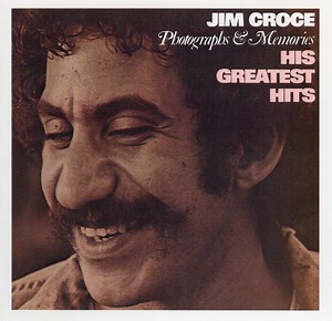 Jim Croce - Photographs & Memories: His Greatest Hits