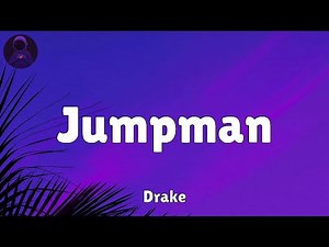 Drake - Jumpman (Lyrics)
