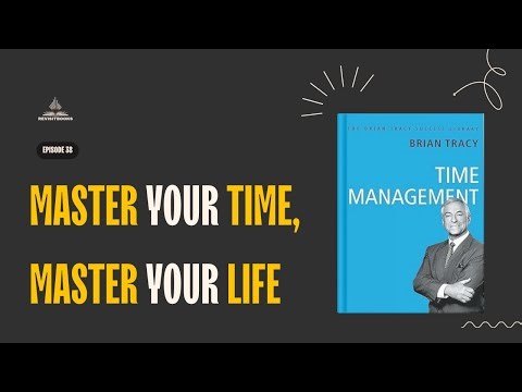 Time Management by Brian Tracy | Book Summary Podcast | Productivity | Personal Effectiveness